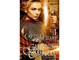 Livro Captive Heart The Warrior Maids of Rivenloch de Glynnis Campbell (Inglês)