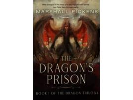 Livro The Dragons Prison The Dragon Trilogy de Marshall Pickens (Inglês)
