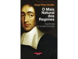 Livro O Mais Natural dos Regimes - Espinosa e a Democracia de Diogo Pires Aurélio (Português)