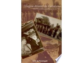 Livro Viagem Atraves Do Cotidiano - Um Psicanalista E As Paisagens Da Vida de Marcelo Moraes Forones (Português)