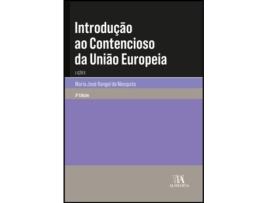 Livro Introdução ao Contencioso da União Europeia - Lições de Maria José Rangel de Mesquita, Ebook .