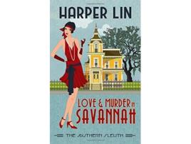 Livro Love and Murder in Savannah The Southern Sleuth de Harper Lin (Inglês)