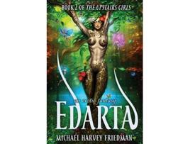 Livro Edarta An Erotic Fantasy The Upstairs Girls de Michael Harvey Friedman (Inglês)