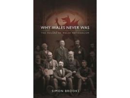Livro Why Wales Never Was de Simon Brooks (Inglês)