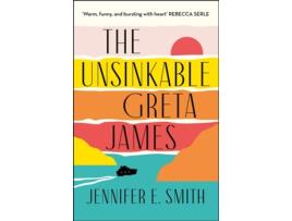 Livro Unsinkable Greta James de Jennifer E Smith (Inglês)