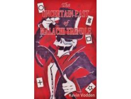 Livro The Uncertain Past of Malachi Trendle de Kevin Vodden (Inglês)