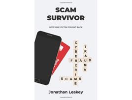 Livro SCAM SURVIVOR HOW ONE VICTIM FOUGHT BACK de JONATHAN LEAKEY (Inglês)