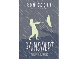 Livro Rainswept and Other Stories de Ron Scott (Inglês)