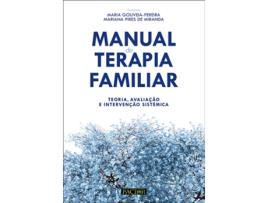Livro Manual de Terapia Familiar - Teoria, Avaliação e Intervenção Sistémica de Maria Gouveia-Pereira e Mariana Pires De Miranda