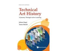 Livro Technical Art History A Journey Through Active Learning de Jehane Ragai e Tamer Shoeib (Inglês - Capa Dura)