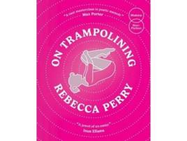 Livro On Trampolining de Rebecca Perry (Inglês)