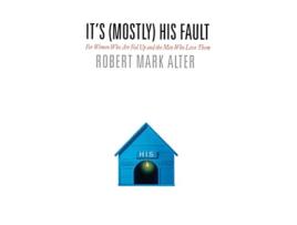 Livro Its His Fault de Jane Alter e Robert Mark Alter (Inglês - Capa Dura)