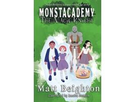 Livro The Magic Knight Youre The Monster Monstacademy de Matt Beighton (Inglês)