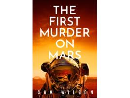 Livro First Murder On Mars de Sam Wilson (Inglês)
