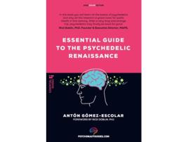 Livro Essential guide to the Psychedelic Renaissance de Antón Gómez-Escolar (Inglês)