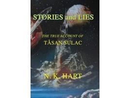 Livro Stories And Lies The True Account of Tåsan Sulac de N K Hart (Inglês)
