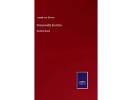 Livro Gesammelte Schriften Sechster Band German Edition de Joseph Von Görres (Alemão - Capa Dura)