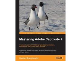 Livro Mastering Adobe Captivate 7 de Damien Bruyndonckx (Inglês)