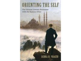 Livro Orienting the Self de Debra N Prager (Inglês - Capa Dura)