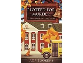 Livro Plotted For Murder St Marins Cozy Mystery Series de Acf Bookens (Inglês)