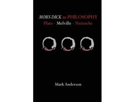 Livro MobyDick as Philosophy Plato Melville Nietzsche de Mark Anderson (Inglês)