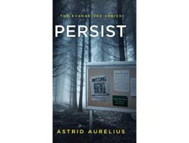 Livro The Evangeline Series Persist de Astrid Aurelius (Inglês)