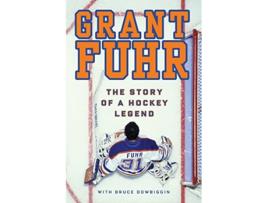 Livro Grant Fuhr de Grant Fuhr e Bruce Dowbiggin (Inglês)