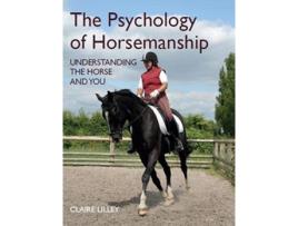 Livro Psychology of Horsemanship Understanding de Claire Lilley (Inglês)