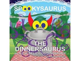 Livro SPOOKYSAURUS The DINNERSAURUS an AZ of Delicious Dinosaurs de Crispin Lowrey (Inglês)