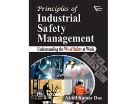 Livro Principles of Industrial Safety Management de Akhil Kumar das (Inglês)