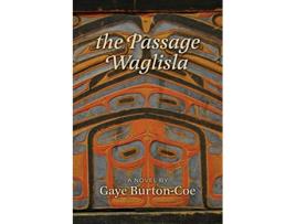 Livro The Passage Waglisla de Gaye Burton-Coe (Inglês)