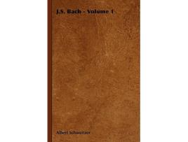 Livro JS Bach Volume 1 de Albert Schweitzer (Inglês)