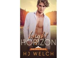 Livro Bright Horizon Pine Cove de Hj Welch (Inglês)