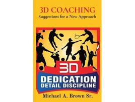 Livro 3D Coaching Suggestions for a New Approach de Michael A Brown (Inglês)