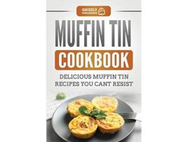 Livro Muffin Tin Cookbook Delicious Muffin Tin Recipes You Cant Resist de Grizzly Publishing (Inglês)