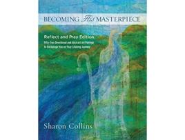 Livro BECOMING HIS MASTERPIECE de Sharon Collins (Inglês)