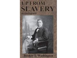 Livro Up From Slavery An Autobiography de Booker T Washington (Inglês - Capa Dura)