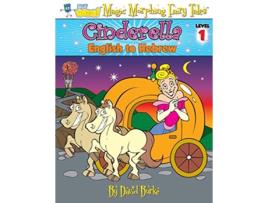 Livro CINDERELLA English to Hebrew Level 1 Hey Wordy Magic Morphing Fairy Tales de David Burke (Inglês)