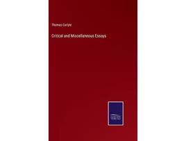 Livro Critical and Miscellaneous Essays de Thomas Carlyle (Inglês - Capa Dura)