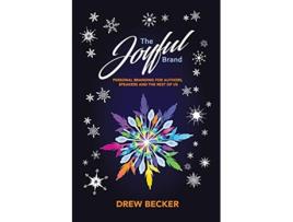 Livro The Joyful Brand Personal Branding for Authors Speakers and the Rest of Us de Drew Becker (Inglês)