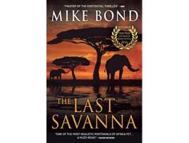 Livro The Last Savanna de Mike Bond (Inglês)