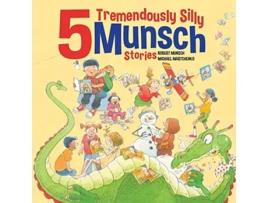 Livro 5 Tremendously Silly Munsch Stories de Robert Munsch (Inglês - Capa Dura)