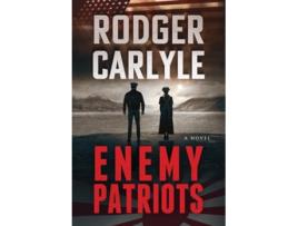 Livro Enemy Patriots de Rodger Carlyle (Inglês)