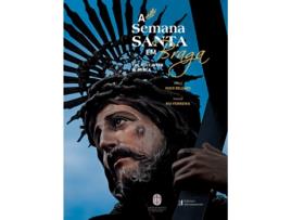 Livro A Semana Santa em Braga / The Holy Week In Braga de Rui Ferreira e Hugo Delgado