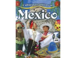 Livro Cultural Traditions in Mexico de Molly Aloian (Inglês)