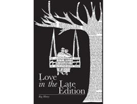 Livro Love in the Late Edition de Reg Henry (Inglês)