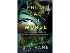 Livro From Bad to Worse Southern Awakening de Gin Vane (Inglês)