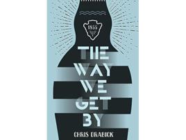 Livro The Way We Get By de Chris Drabick (Inglês)