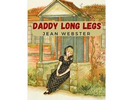 Livro Daddy Long Legs A Tale About a Girl That Succeeding Against the Odds de Jean Webster (Inglês)