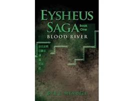 Livro Eysheus Saga Book One Blood River de E L Mendell (Inglês)